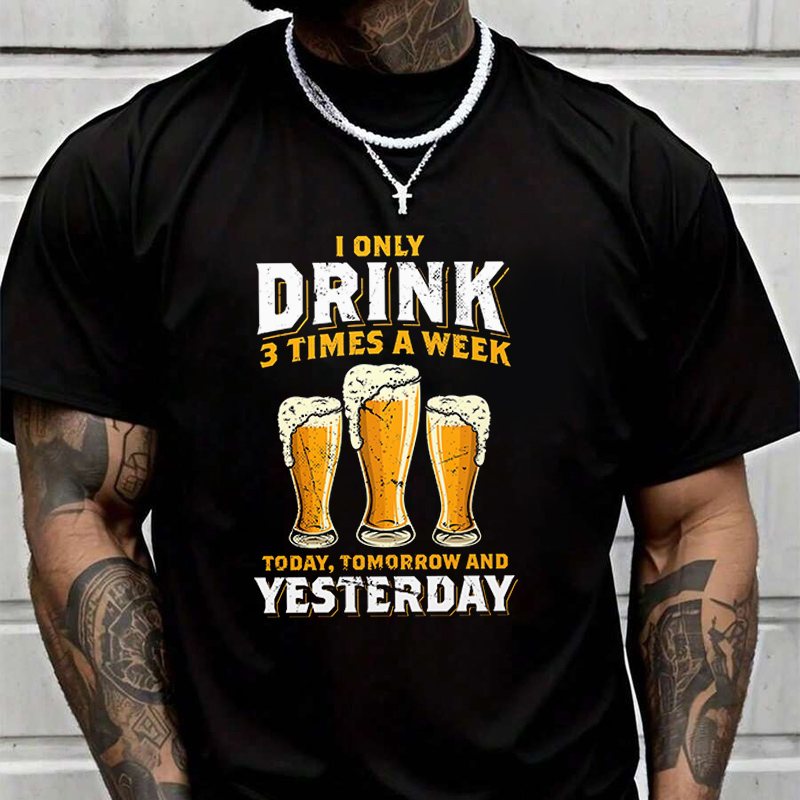 I Only Drink 3 Times A Week Me - Street Fashion Week 评论和价格