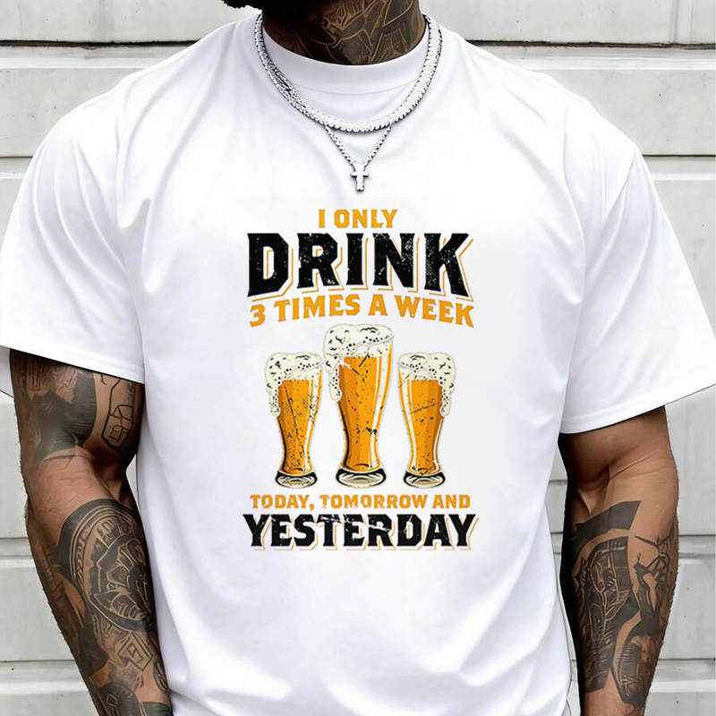 I Only Drink 3 Times A Week Me - Street Fashion Week 评论和价格